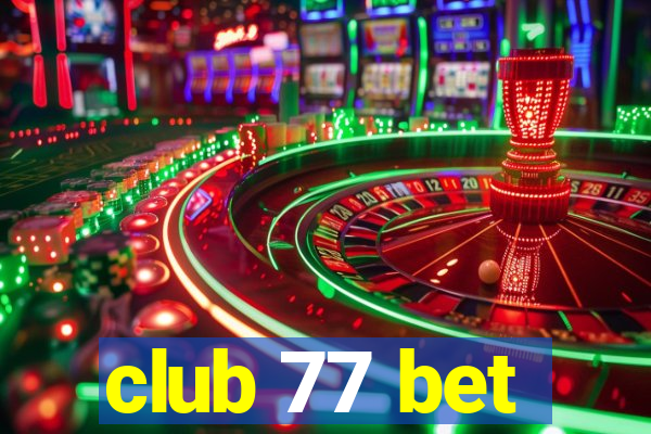 club 77 bet